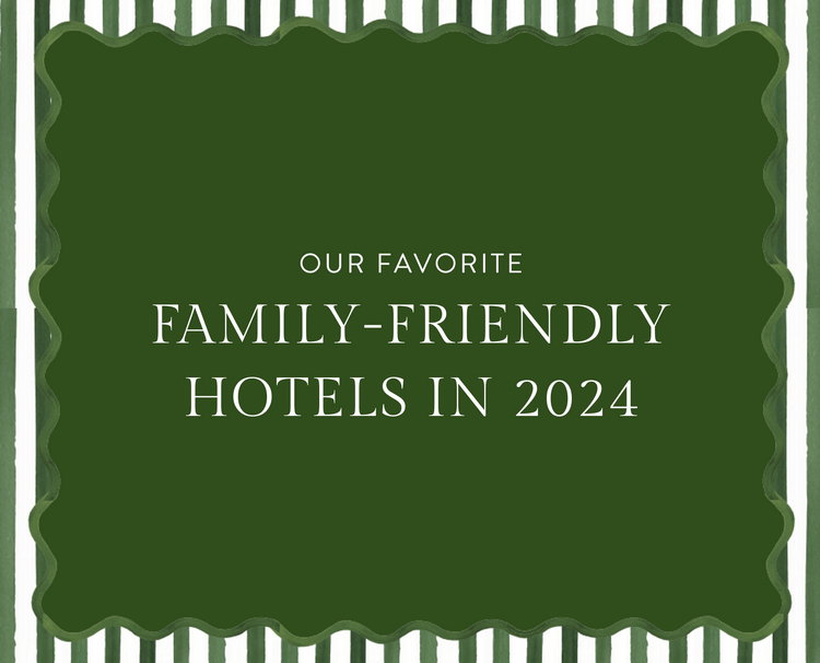 MINNOW’S 2024 LIST OF FAMILY-FRIENDLY HOTELS IN THE WORLD